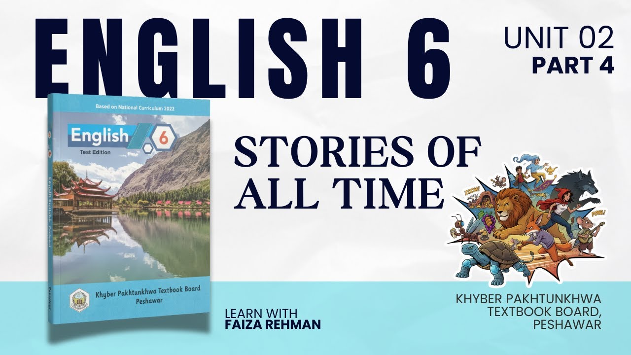 Stories of All Times |  Unit 2 | English Class 6 | Part 4