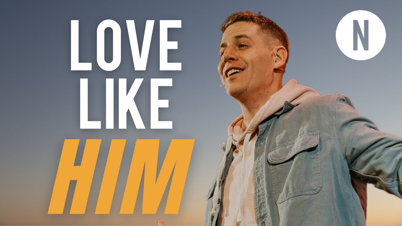 Love Like Him | Pastor Matt Chewning | Netcast Church