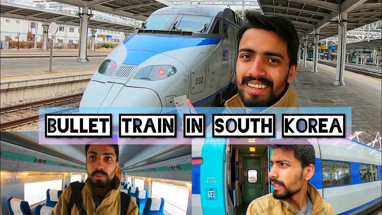 How Is BULLET TRAIN Travel in SOUTH KOREA? How Expensive is BULLET TRAIN?