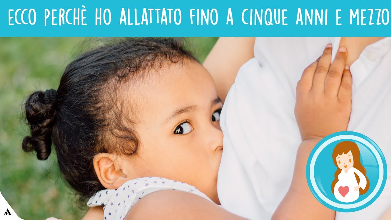 Ecco perché ho allattato fino a cinque anni e mezzo