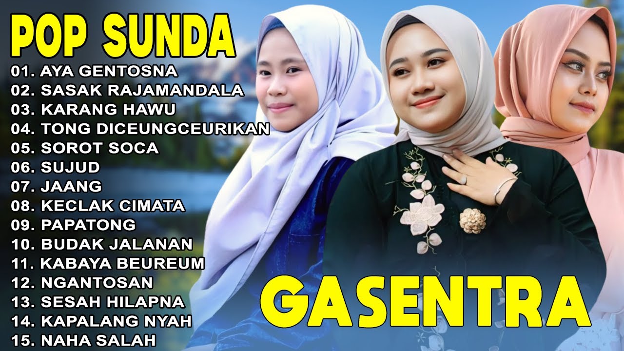 AYA GENTOSNA, SASAK RAJAMANDALA - LAGU POP SUNDA GASENTRA FULL ALBUM 2025 - LAGU SUNDA HITS