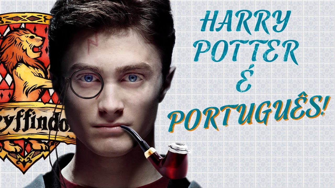 HARRY POTTER É PORTUGUÊS!