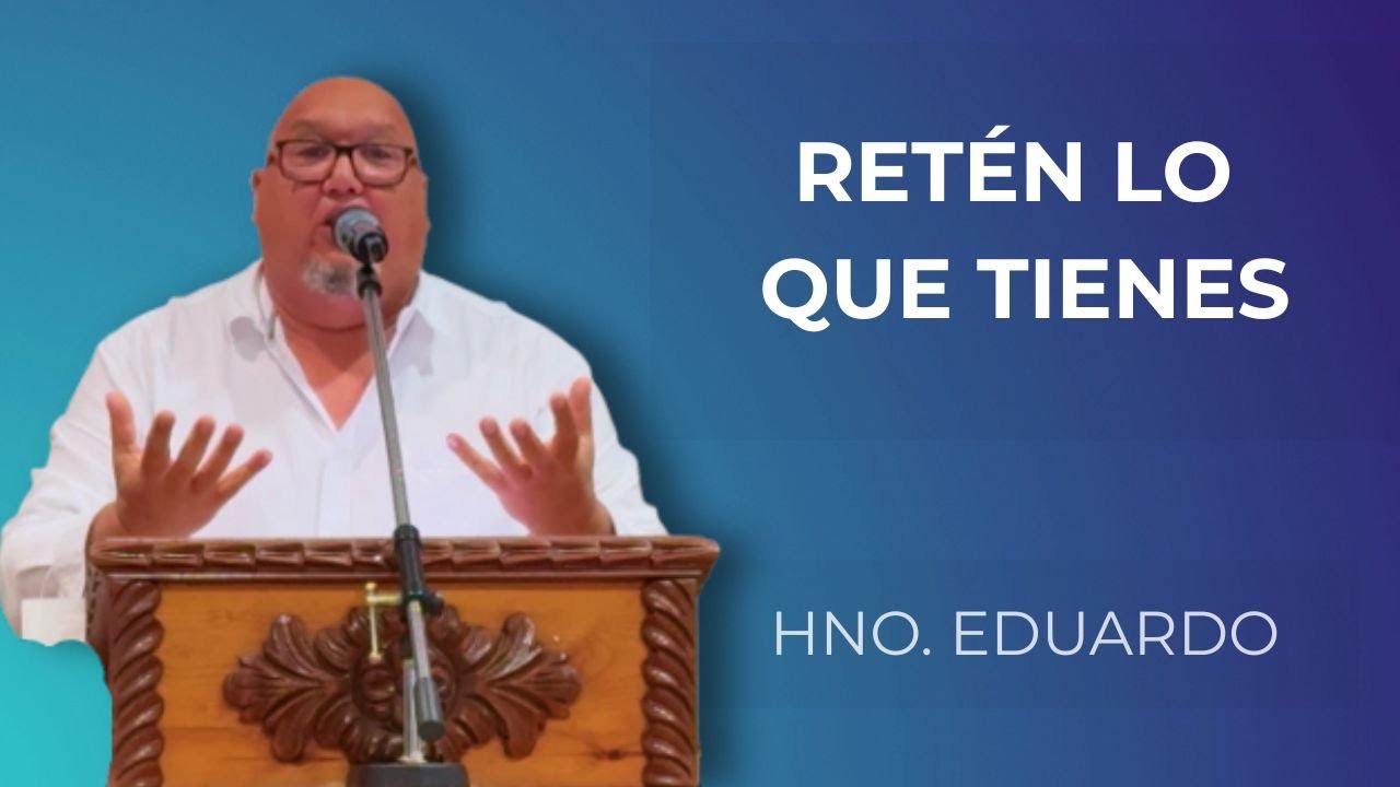 Eduardo de Totana (Retén lo que tienes)