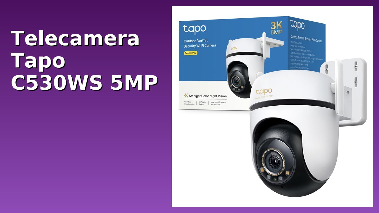 RECENSIONE (2025) : Telecamera Tapo C530WS 5MP. DETTAGLI ESSENZIALI