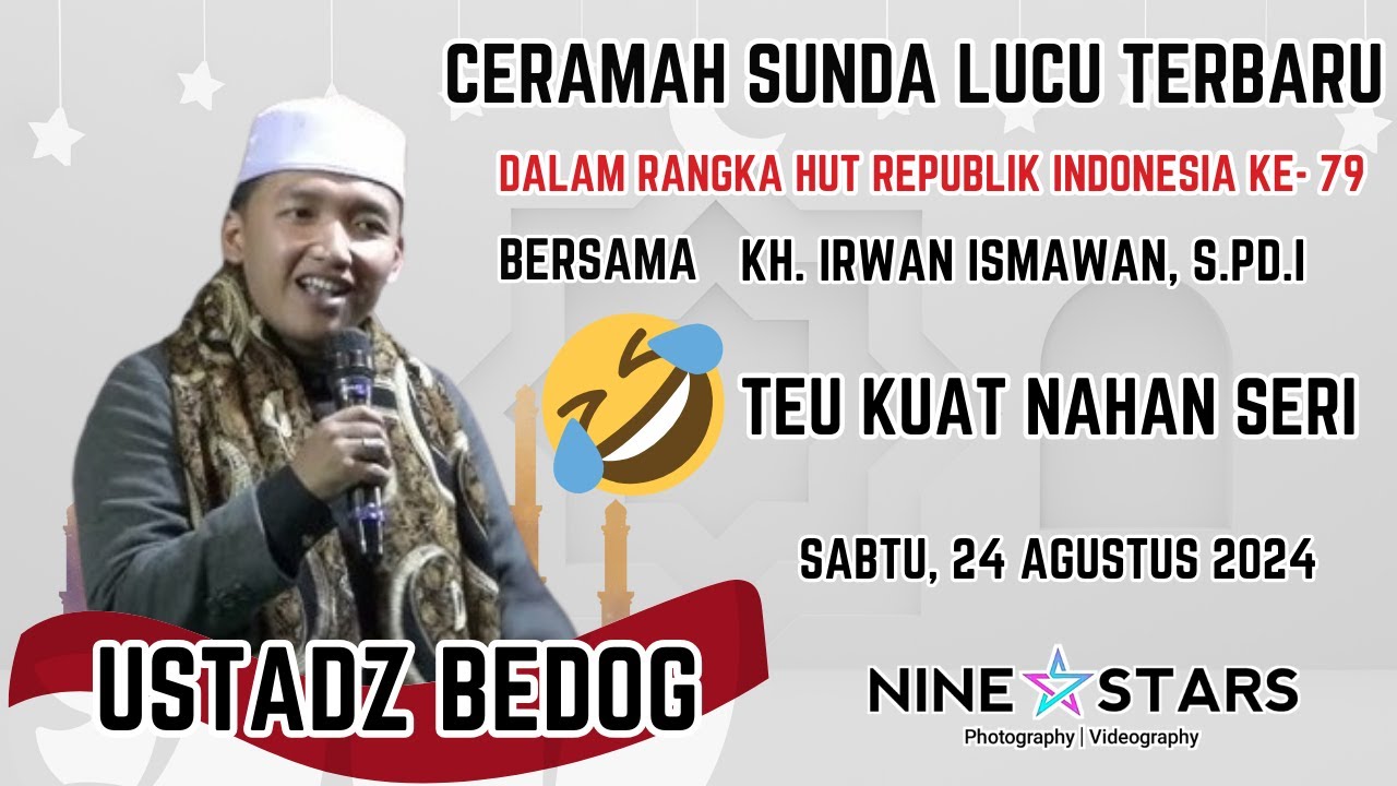 TEU EUREUN SEURI !! CERAMAH SUNDA LUCU USTADZ BEDOG ( KH. IRWAN ISMAWAN, S.Pd.I )