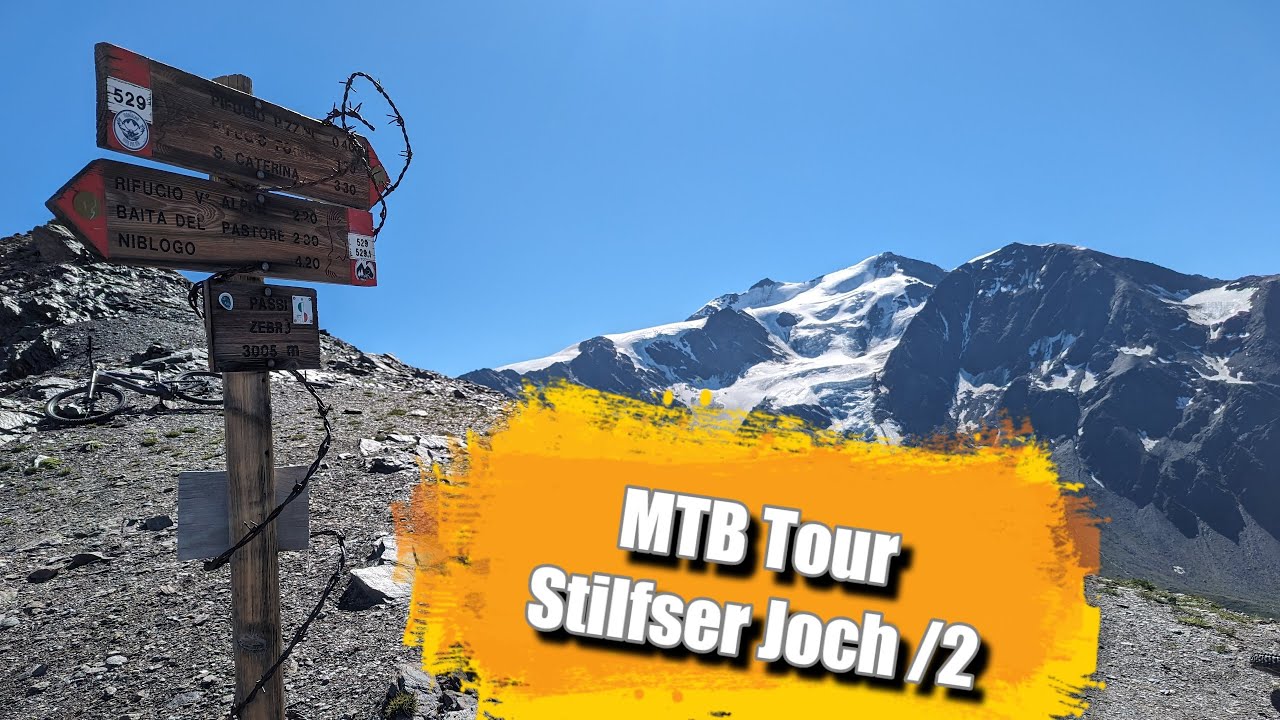 Alpen MTB Trail Tour  Stilfser Joch Juli 2023 Tag 3