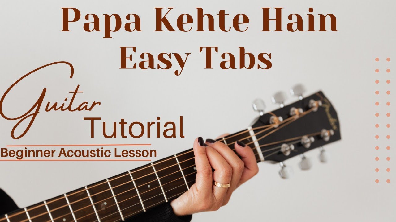Papa Kehte Hain ! Guitar Lesson with Tabs and Lyrics