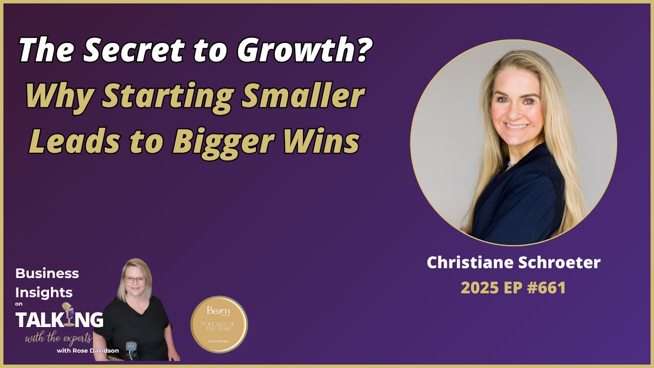 The Secret to Growth? Why Starting Smaller Leads to Bigger Wins with Christiane Schroeter