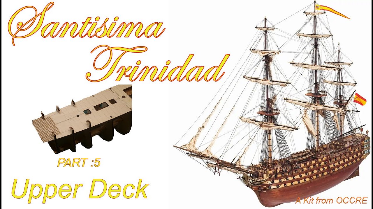 Adding additional details to the upper deck, Santisima Trinidad