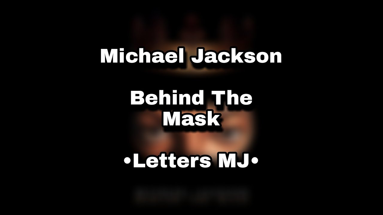 Behind The Mask | Michael Jackson | Lyrics | Lttsmj
