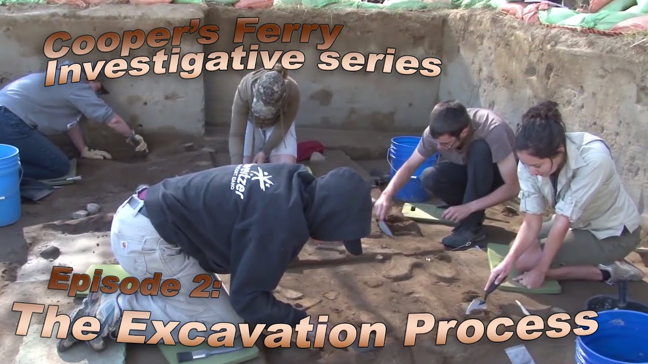 Cooper's Ferry 2 - The Excavation Process