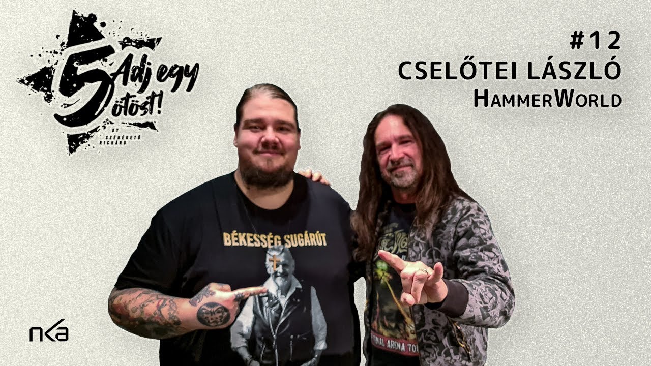 Adj egy ötöst! #12: Cselőtei László