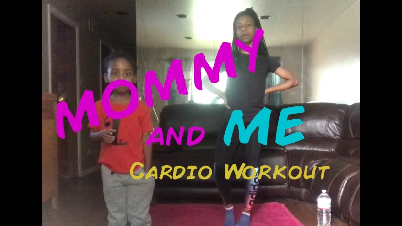 Mommy and Me Cardio Workout Episode 1