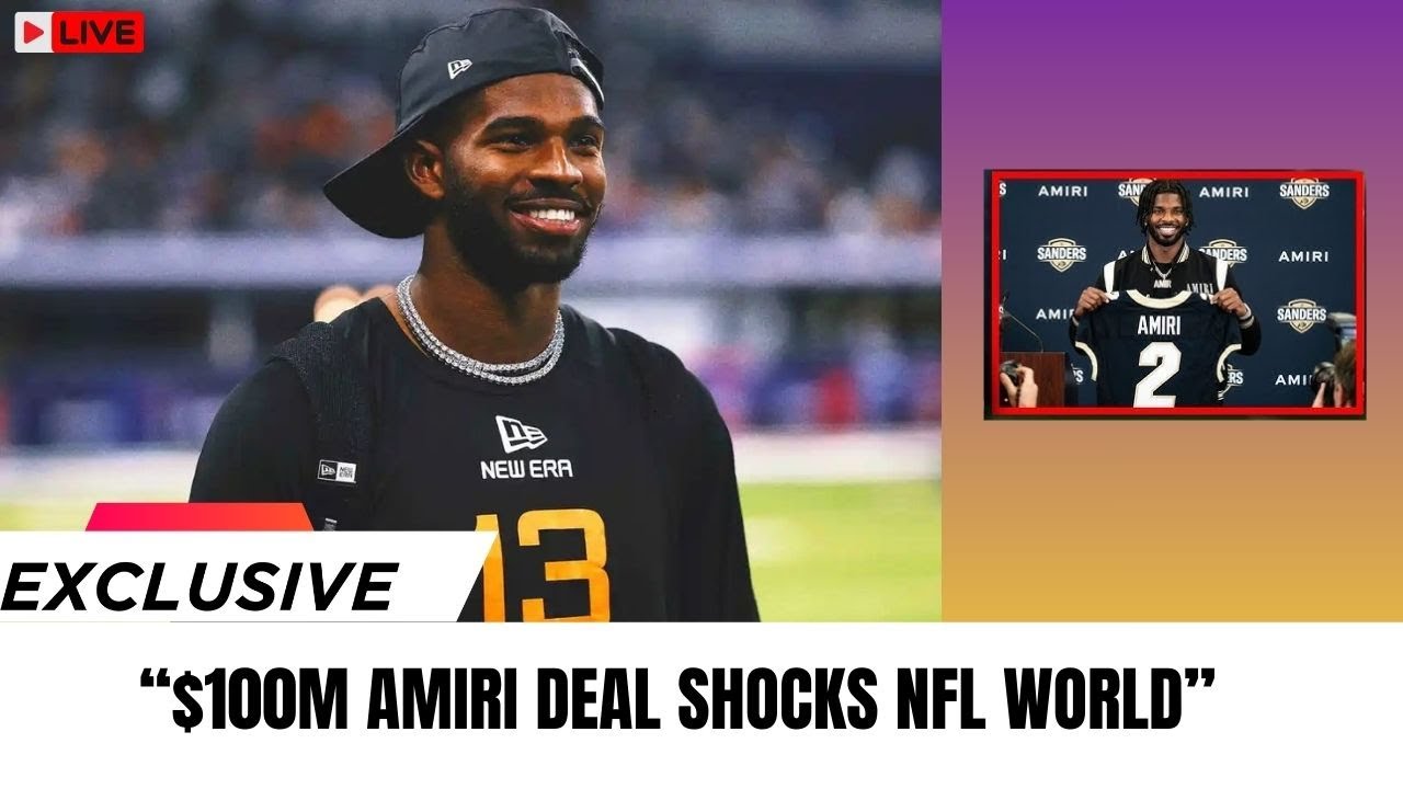 Shedeur Sanders Breaks the NFL World With Historic $100 Million AMIRI Agreement