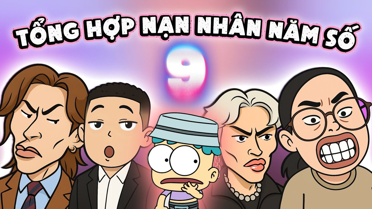 Toàn Bộ Nạn Nhân Năm Thanh Lọc Số 9 Trong 50 Phút | Đầu Xanh Mỏ Hỗn