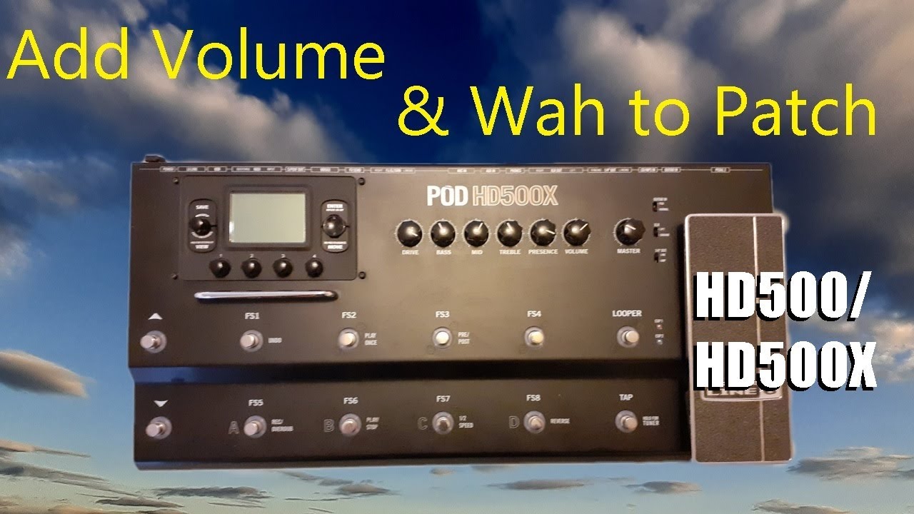 Pod HD500X - Set Up Wah and Volume Pedal on a Patch