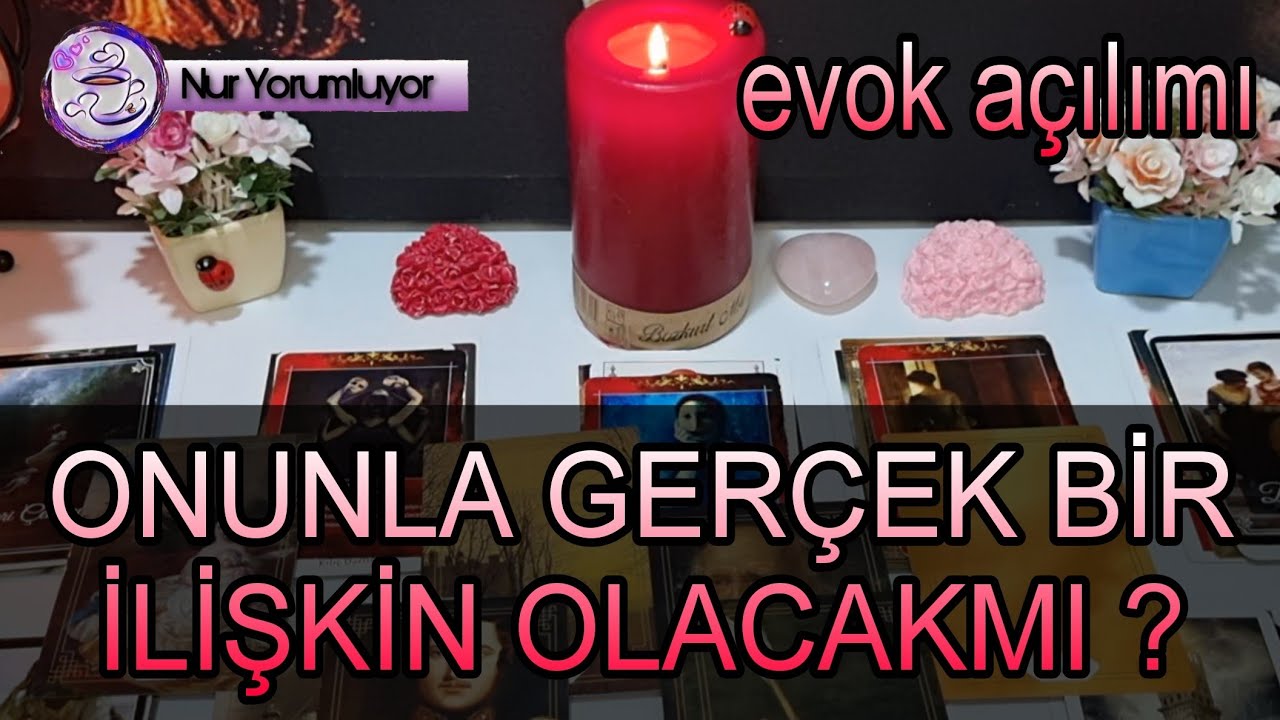 ONUNLA ❗❗ GERÇEK BİR İLİŞKİN OLACAKMI ? EVOK AÇILIMI #tarotfalı