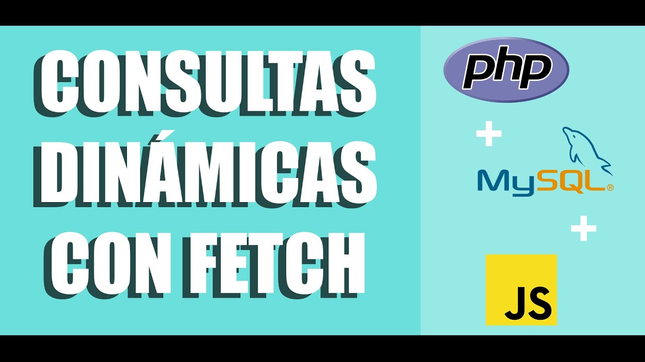 Consultas dinámicas con Fetch | Estados y municipios | Php + MySQL + JavaScript