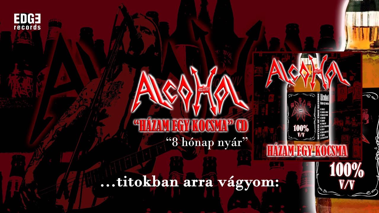 Alcohol: 8 hónap nyár (szöveges / lyrics video)