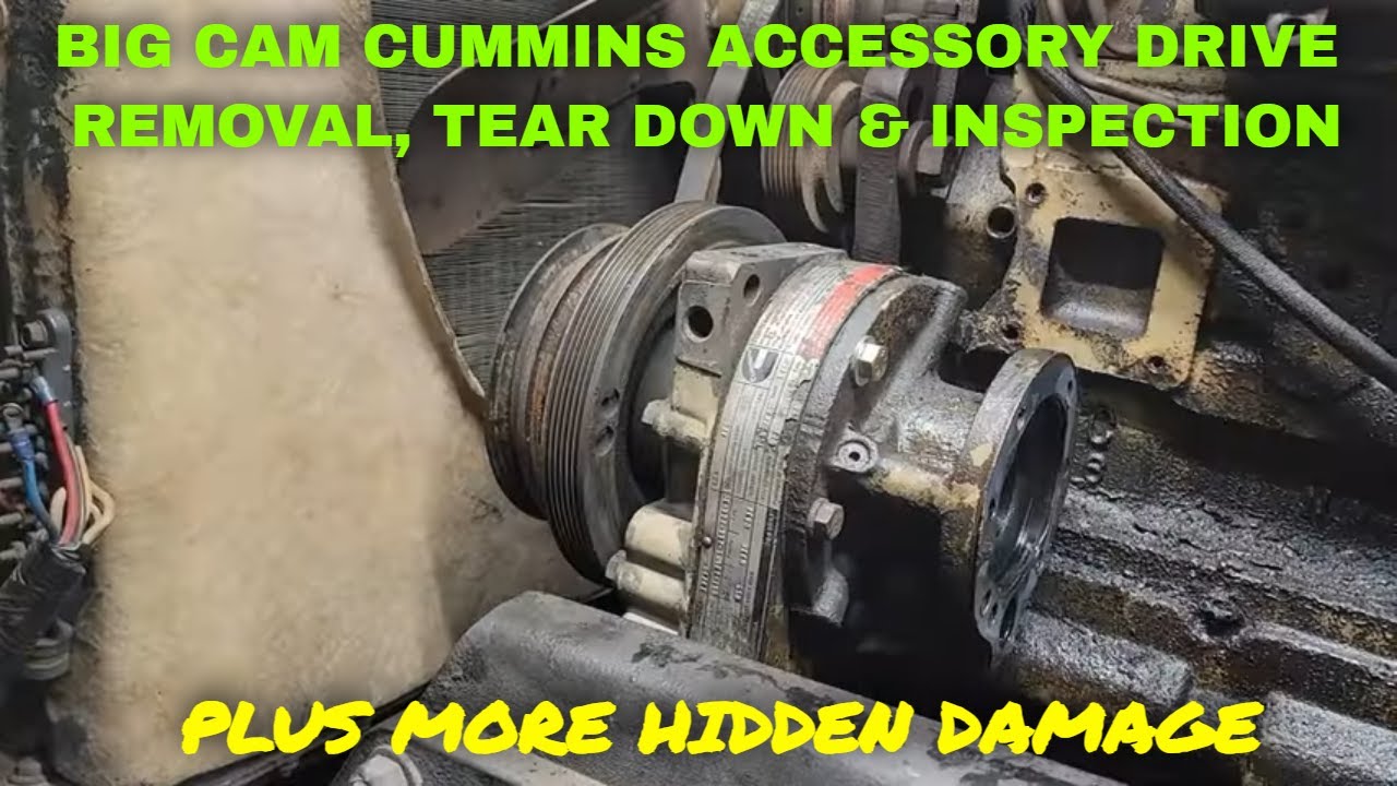 BIG CAM CUMMINS FIXING OIL LEAKS LEADS TO ACESSORY DRIVE REBUILD PT1