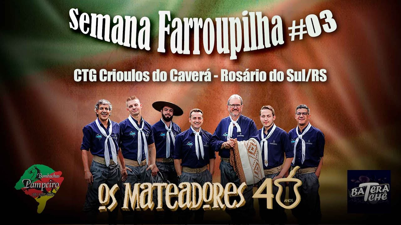 Os Mateadores - Ao Vivo - Semana Farroupilha em Rosário do Sul