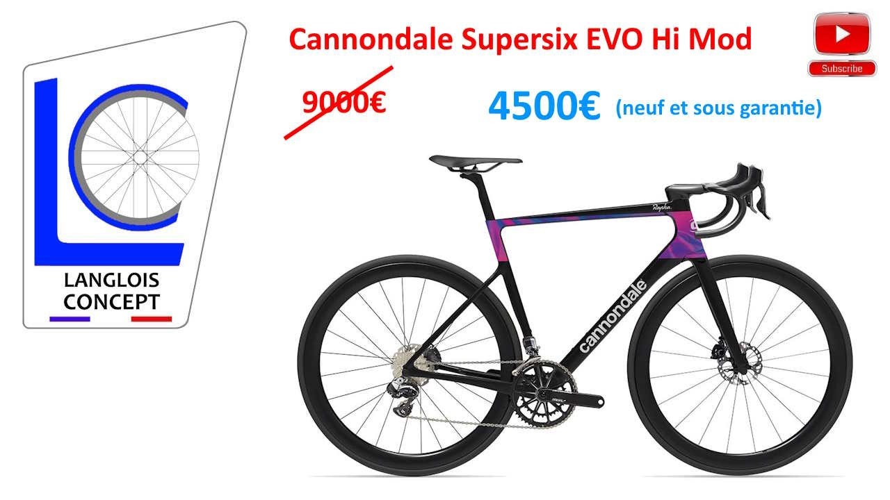 Cannondale SuperSix EVO Hi-Mod neuf et sous garantie à 4500€ ?