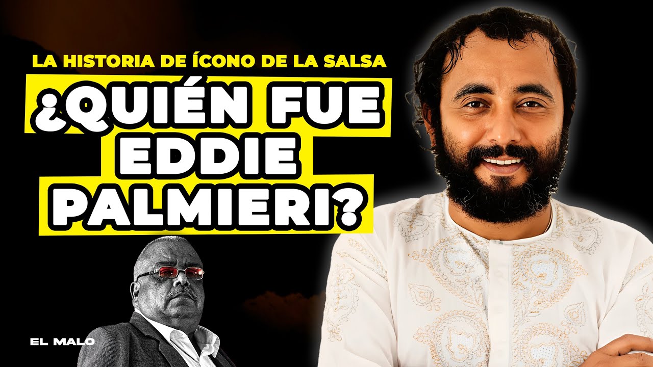 La historia JAMÁS CONTADA de Eddie Palmieri | El Malo