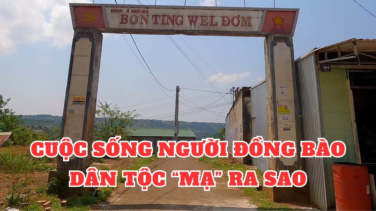 Khám phá 3 Bon Ting Wel Đơm, N’Jriêng , Bu Sốp xã Đắk Nia Tỉnh Đắk Nông