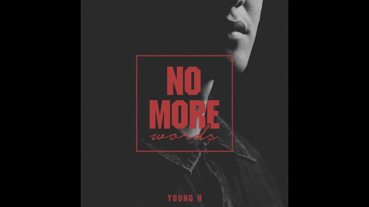 No More Words - Young H