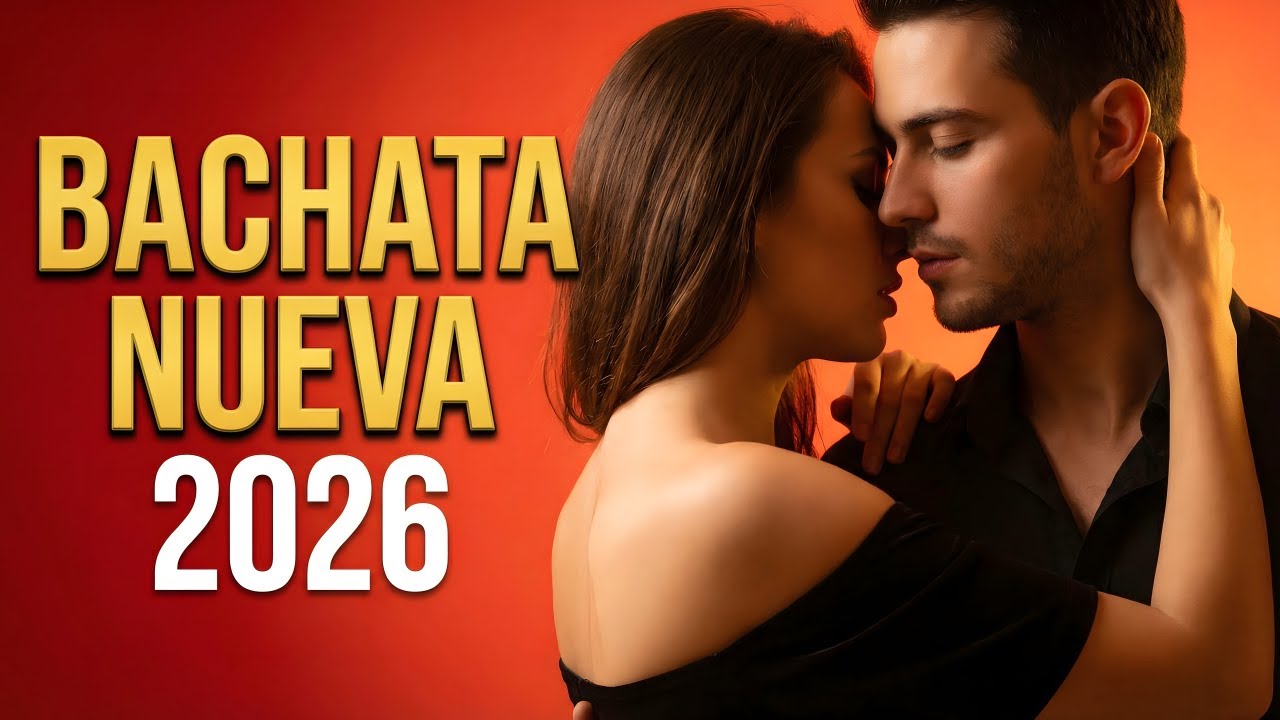 Bachata Mix 2026 Colección Romántica | Canciones Para Sentir el Amor
