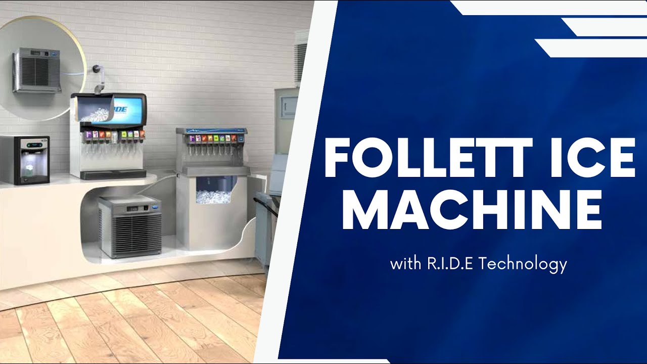 Follett Ice Machine (R.I.D.E Technology)