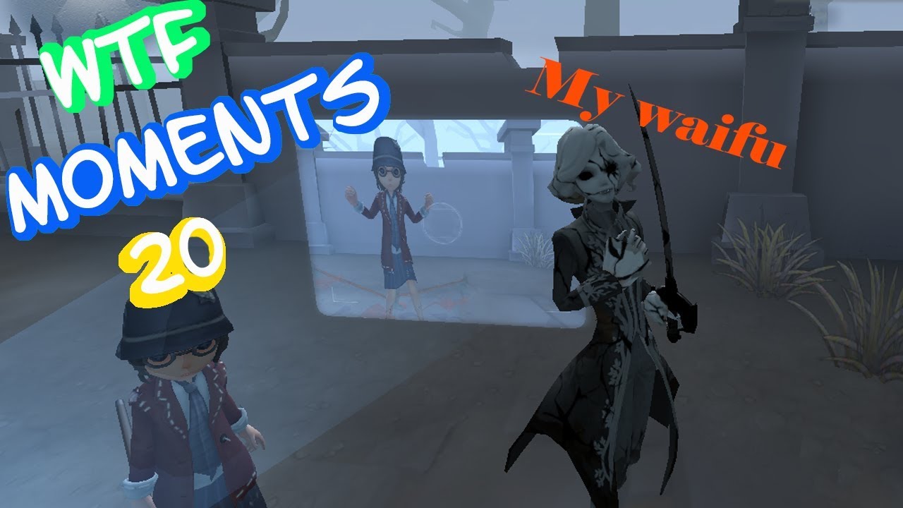 Identity V WTF Moments 20