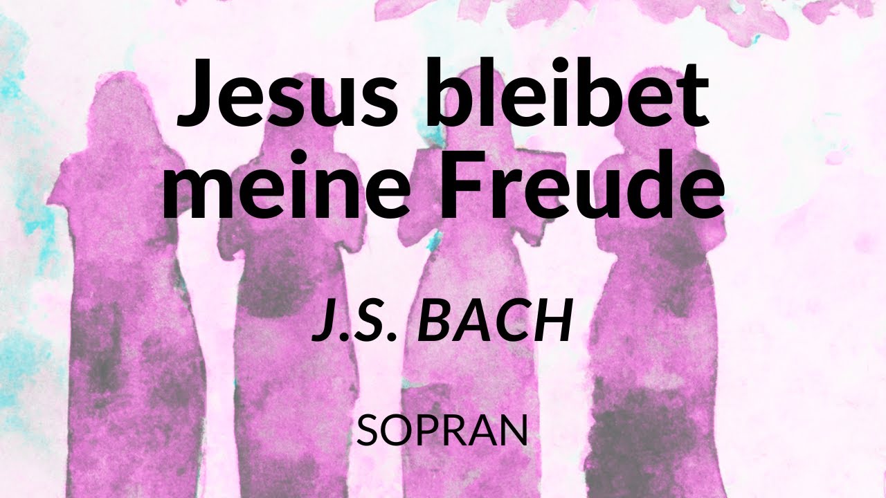 Bach - Jesus bleibet meine Freude - Sopran
