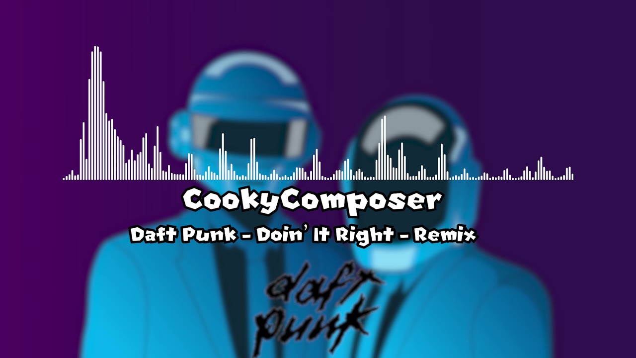 Daft Punk - Doin' It Right - Remix