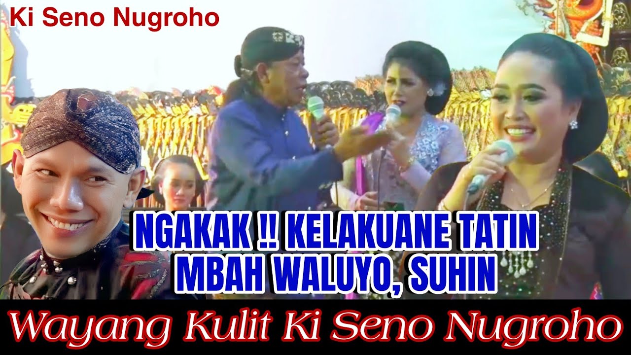 Wayang Kulit Ki Seno Nugroho | Jula Juli Mbah Waluyo gawe Ngakak. Tatin & Ki seno ora akur.