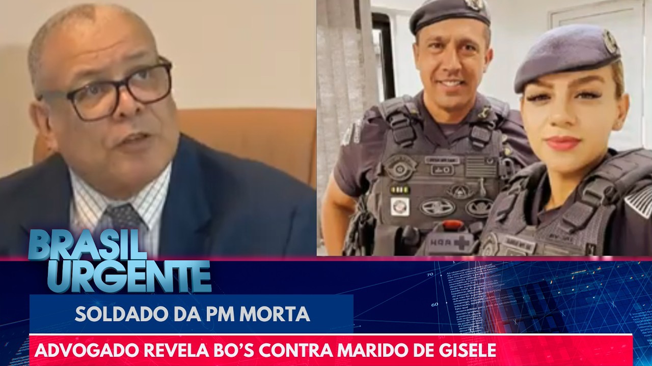 Advogado da família de Gisele revela novos BO's contra o Coronel  | Brasil Urgente