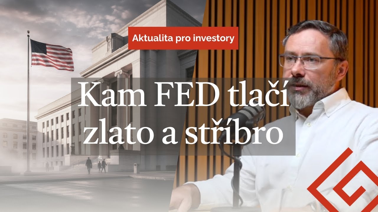 Kam FED tlačí zlato a stříbro? Skrytý dopad měnové politiky