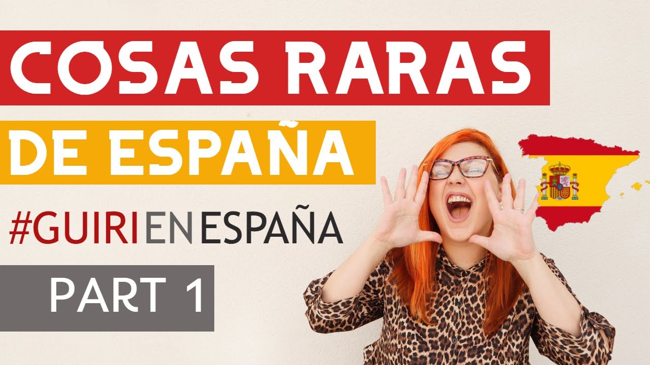 COSAS RARAS DE ESPAÑA PART 1 | #GUIRIENESPAÑA | #SPAINISDIFFERENT