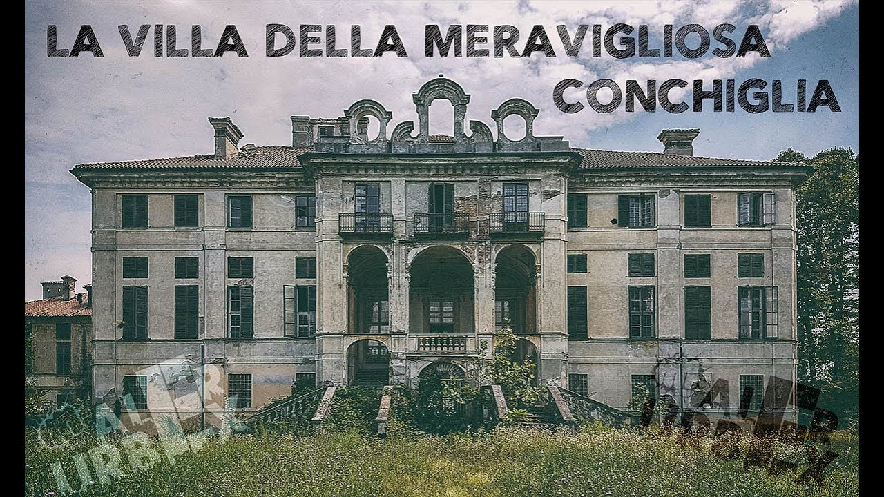URBEX - VILLE ABBANDONATE - La Villa della Meravigliosa Conchiglia