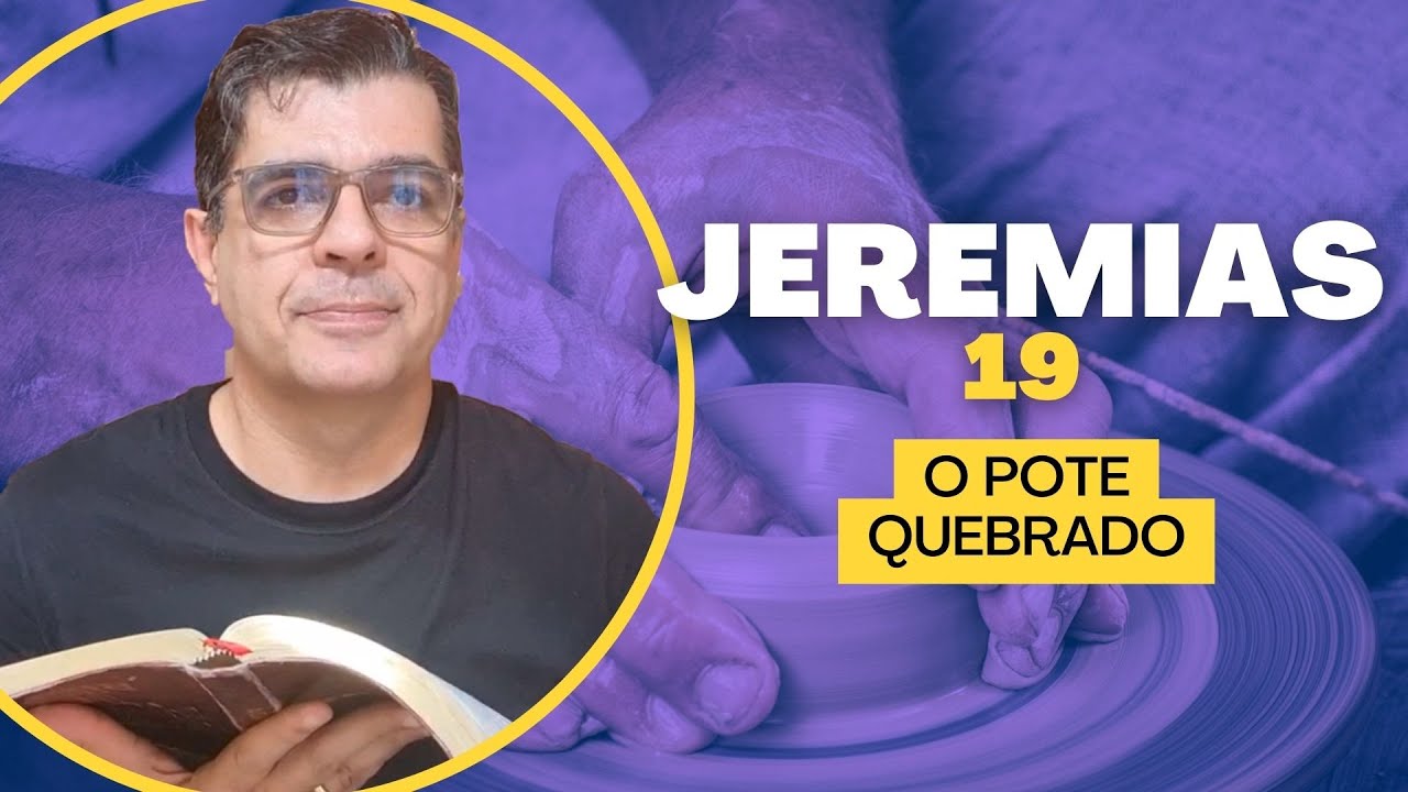 Jeremias 19 - O pote QUEBRADO | Pr Terso Jr