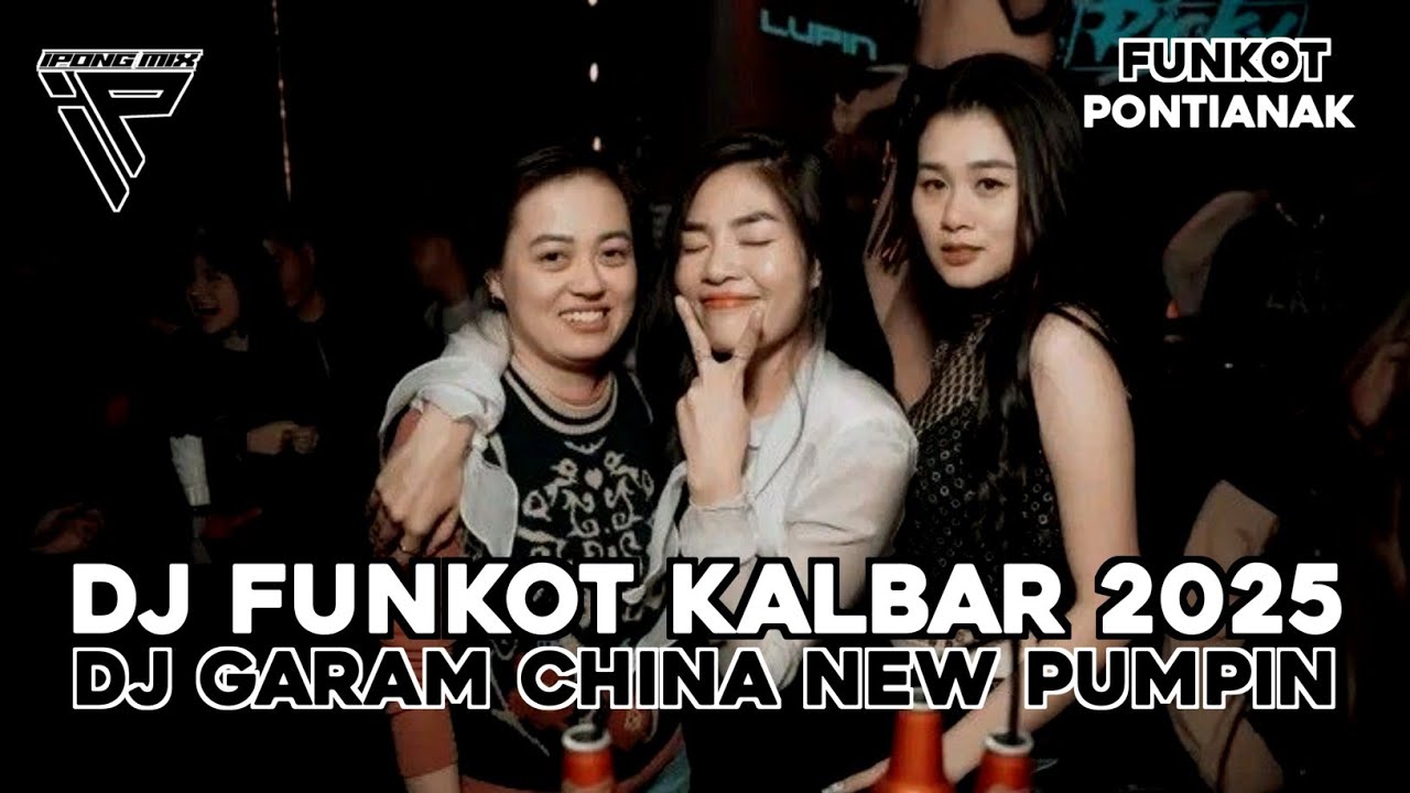 DJ PONTIANAK 2025 ‼️DJ FUNKOT GARAM CHINA HARD FULL PUMPIN 2025