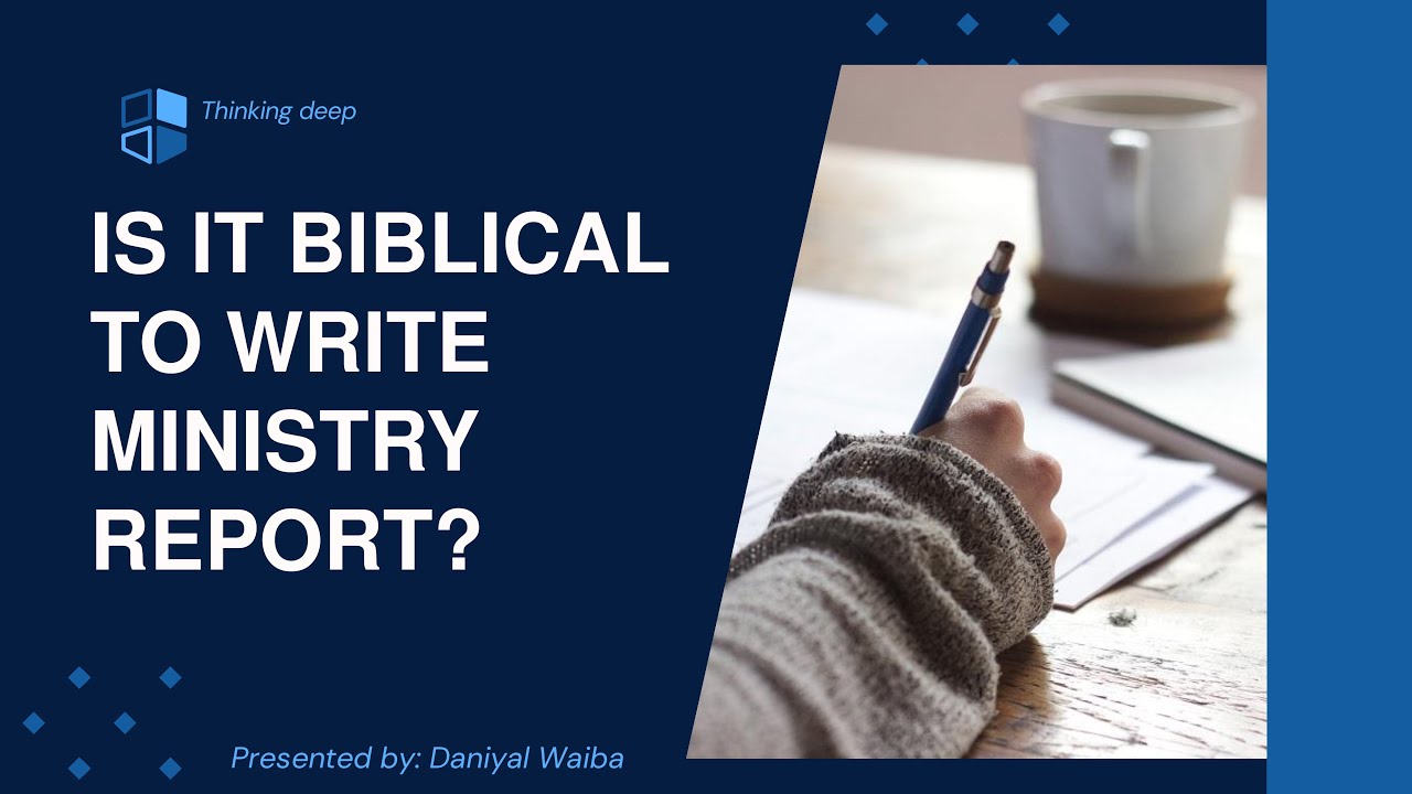 Is it Biblical to write a ministry report? Biblical foundation for Ministry writing report