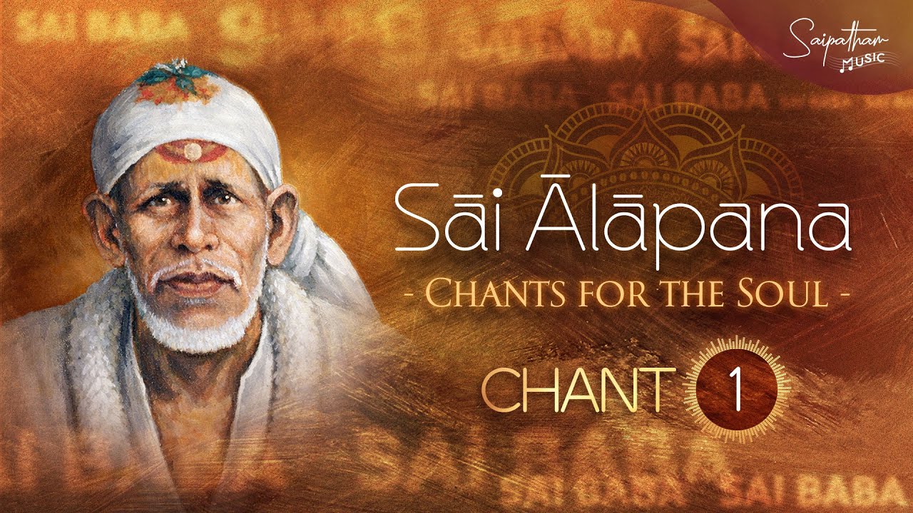 Sai Alapana - Chants for the Soul - Chant 1