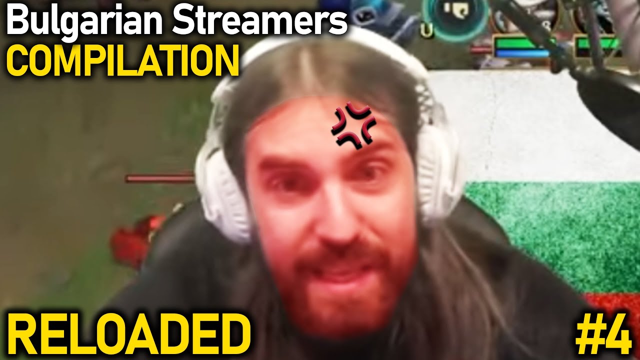 Bulgarian Streamers Compilation RELOADED #4