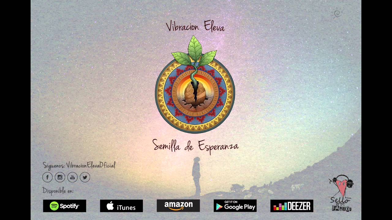 Vibración Eleva - Semilla de Esperanza (Full Album)