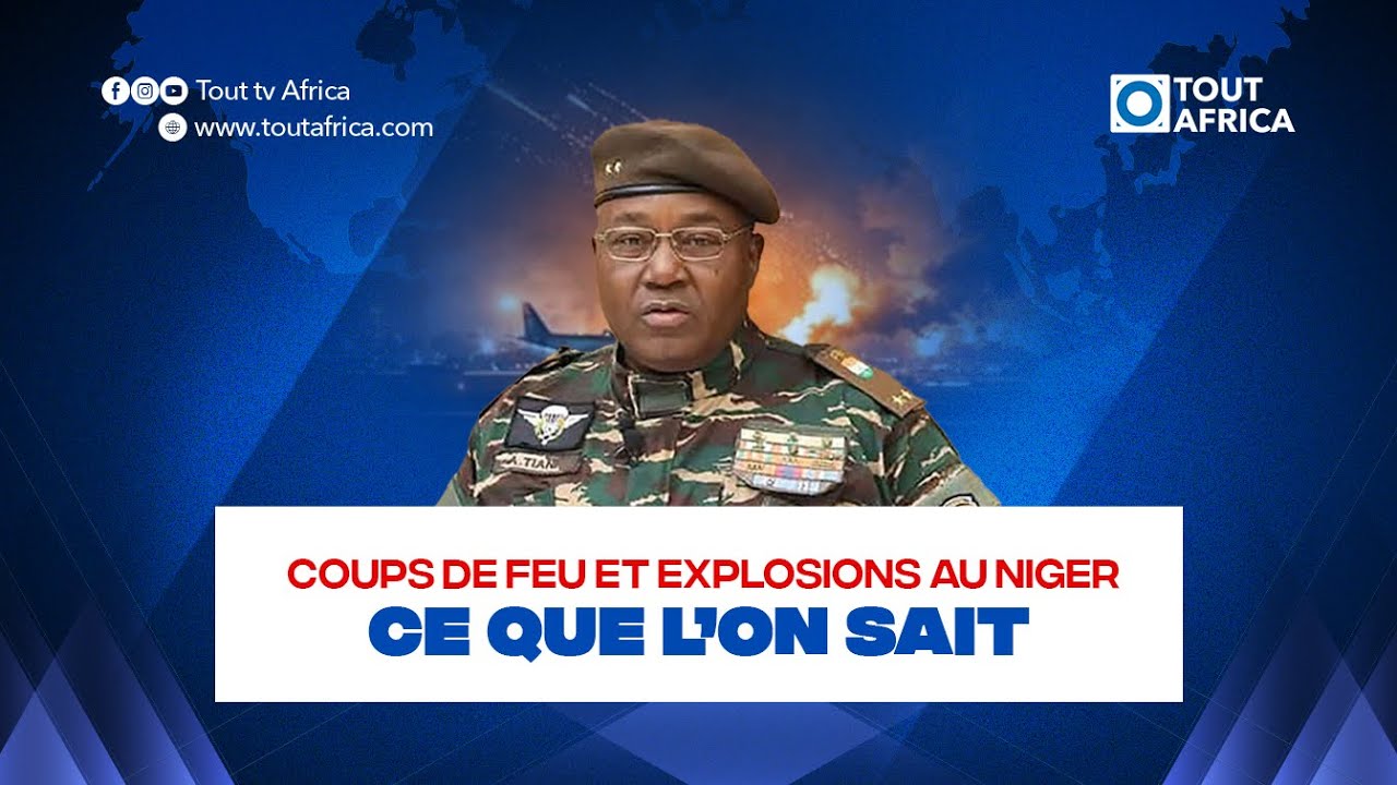 Coups de feu et explosions au Niger : Ce que l’on sait