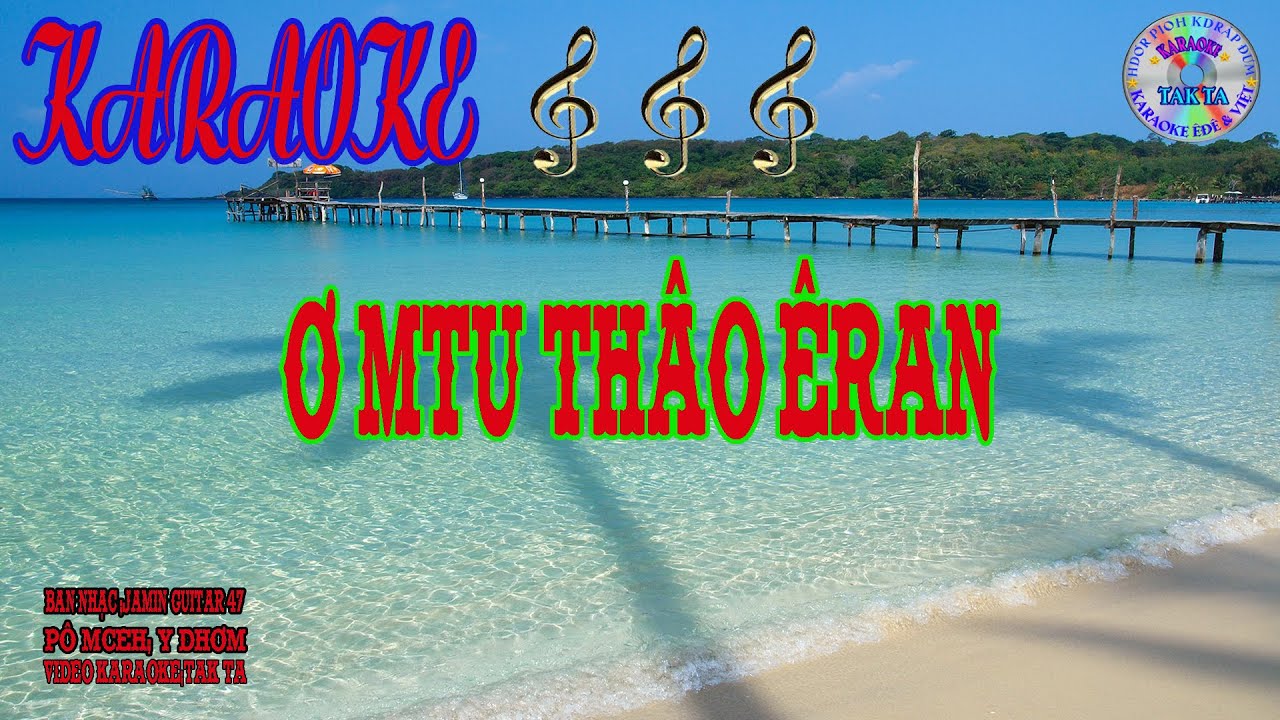 🔴Ơ MTU THÂO ÊRAN / KARAOKE / Pô mčeh; Y Dhơm / Ban nhạc: Jamin Guitar 47 / Mkra video:Tak Ta !