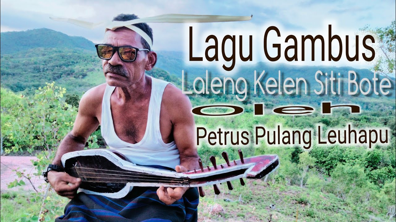 Laleng Kelen Siti Bote_Lagu Dengan Iringan Irama Gambus✓Petrus Pulang Leuhapu✓