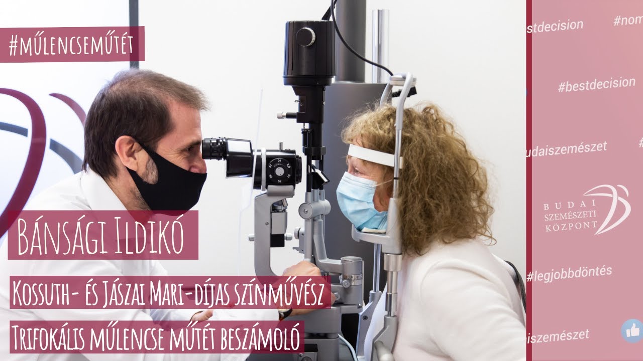 Bánsági Ildikó trifokális műlencse műtétet vélemény videó