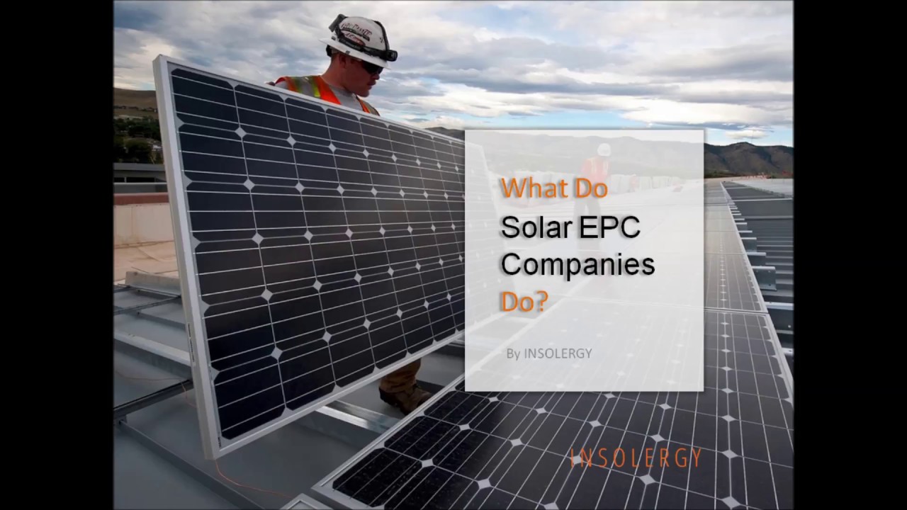 Solar EPC Companies - What do they do?
